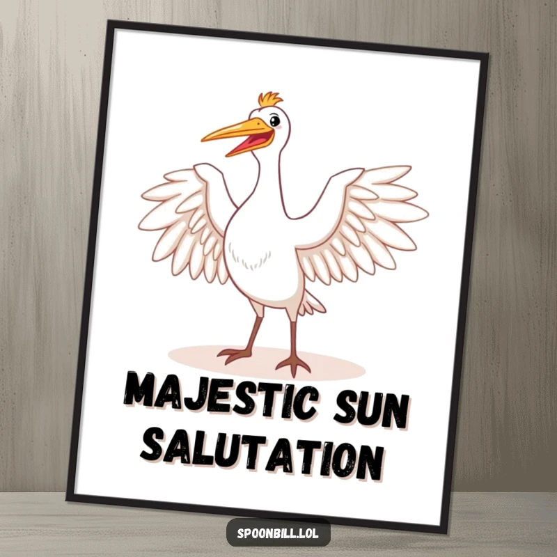 Funny poster of a happy spoonbill bird majestically stretching its wings in the sun. Brings a sense of freedom, joy, and majestic beauty indoors.